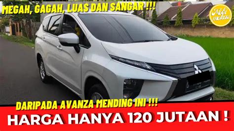 HARGA MITSUBISHI XPANDER BEKAS MURAH CUMA MULAI 120 JUTA MASIH NEGO