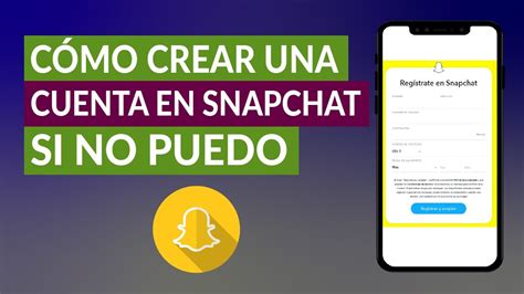 C Mo Crear Una Cuenta En Snapchat Si No Puedo F Cil Y R Pido Youtube