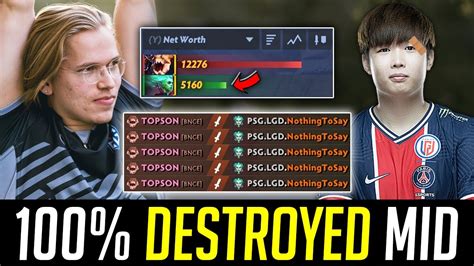 Topson Destroyed Psg Lgd Nothingtosay In Mid Lane Kills