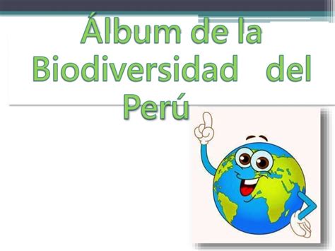 Álbum De La Biodiversidad Del Perú 4