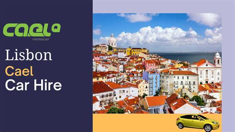 Cael Car Hire In Lisbon Location Price And Vehicles