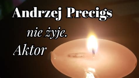 Andrzej Precigs nie żyje aktor YouTube