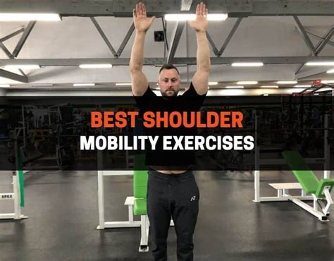 Best Shoulder Mobility Exercises How Tos Benefits Tips