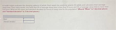 Solved A Health Expert Evaluates The Sleeping Patterns Of Chegg