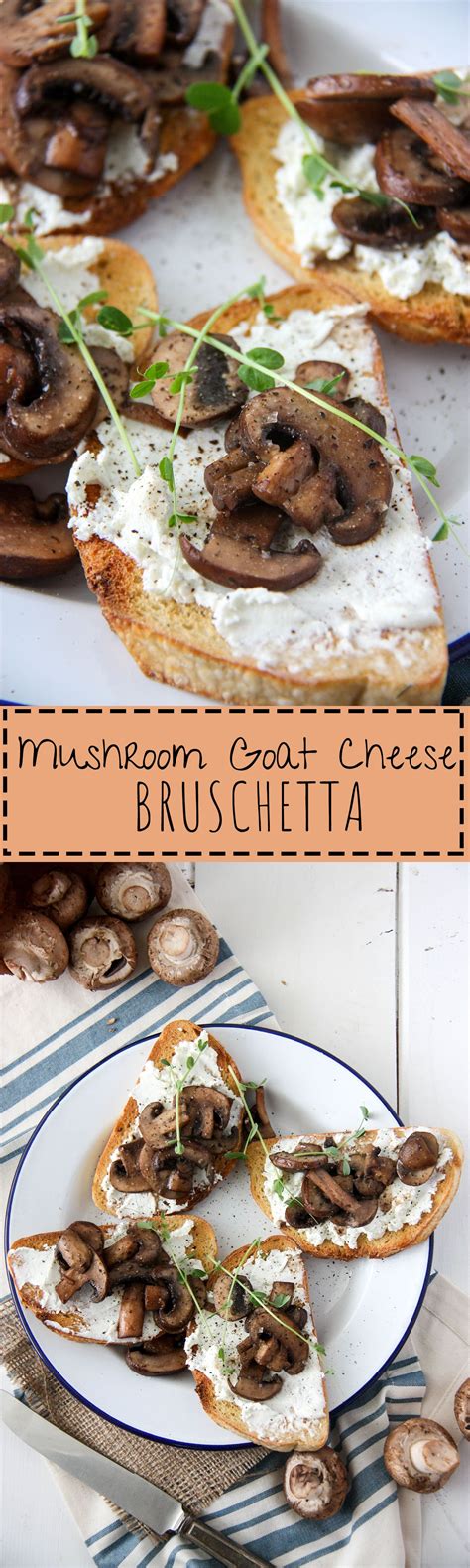 Mushroom Goat Cheese Bruschetta The Home Cooks Kitchen Recipe Yummy Food Stuffed