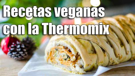 Las Mejores Recetas Veganas Que Puedes Hacer Con La Thermomix