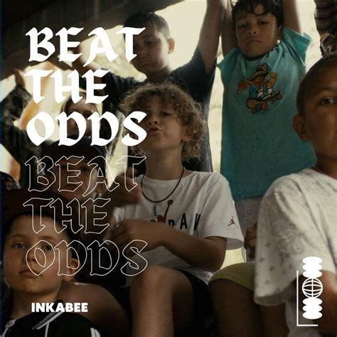 Inkabee Beat The Odds Lyrics Genius Lyrics