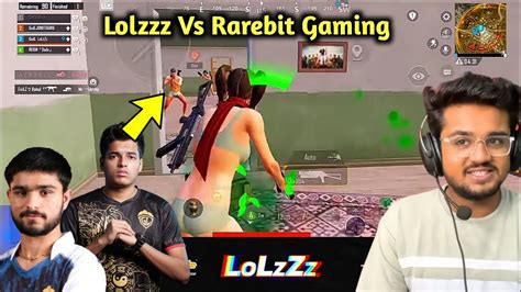 Lolzzz Gaming Vs Rarebit Gaming Squad Lolzzz Gaming Vs Rarebit Gaming