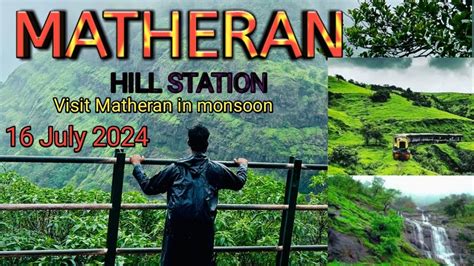 Matheran Hill Station In Monsoon Waterfalls Toy Train In Monsoon