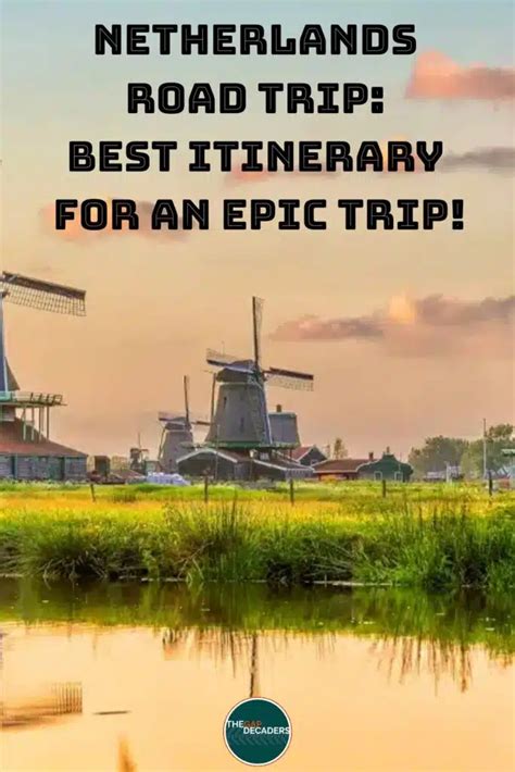 Netherlands Road Trip: Best Itinerary for an Epic Trip! | The Gap Decaders