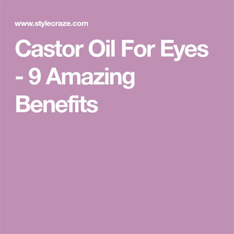 Castor Oil For Eyes 9 Amazing Benefits Ayurvedic Remedies Natural Remedies Castor Oil For