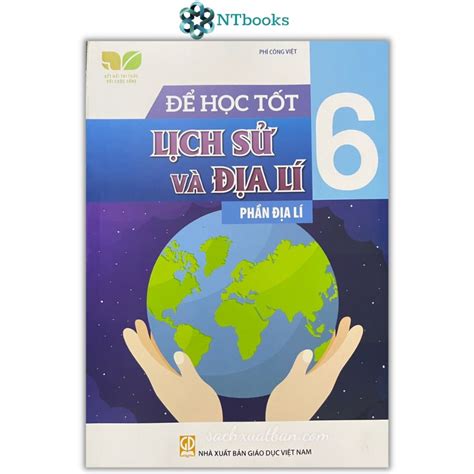 Sách Để học tốt Lịch sử và Địa lí 6 Phần Địa lí Kết nối tri thức với