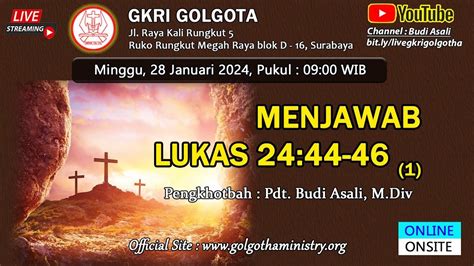 Kebaktian Online Gkri Golgota Januari Menjawab Lukas