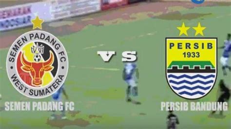 Link Video Live Streaming Semen Padang Vs Persib Malisic Siap Matikan