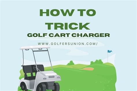 How To Trick Golf Cart Charger A Comprehensive Guide Golfers Union