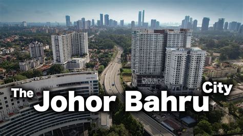 The Johor Bahru City Development YouTube