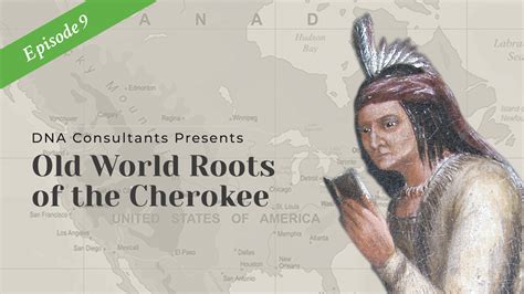 Old World Roots Of The Cherokee Dna Consultants