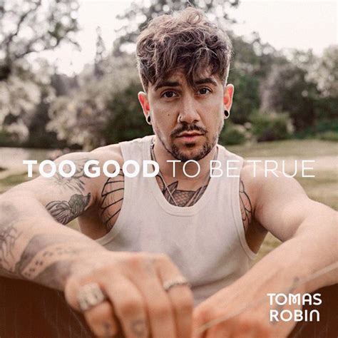 Too Good To Be True Single By Tomas Robin Spotify