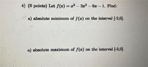 Solved 4 6 Points Let F X X3−3x2−9x−1 Find A Absolute