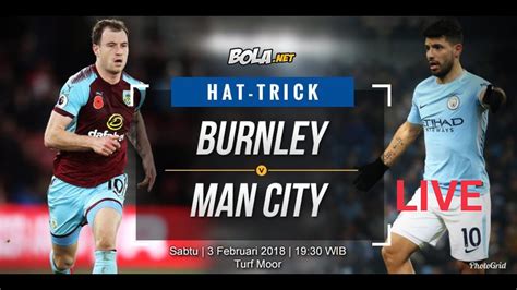 Live Streaming Burnley Vs Manchester City Youtube