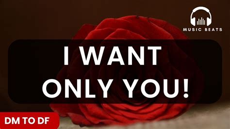 Dm To Df 💌 I Want Only You 😍💑🥰😍💑🥰 Special Message Youtube