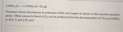 Solved 2 Kno3 S —2 Kno2 S O2 G Potassium Nitrate