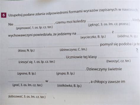 Uzupe Nij Podane Zdania Odpowiednimi Formami Wyraz W Zapisanych W