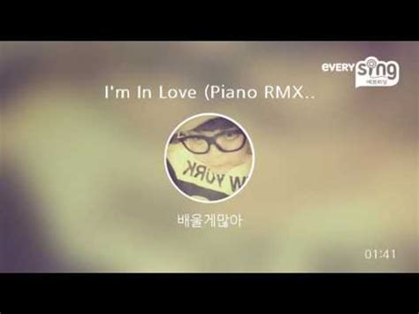 Everysing I M In Love Piano Rmx Youtube