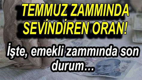 Temmuz zammında sevindiren oran SSK Bağ kur emekli zammında oran