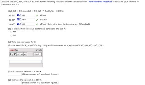 Solved Iculate The Δh∘Δs∘ And Δg∘ At 298 K For The