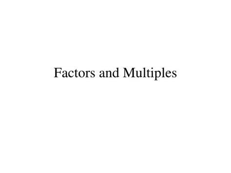 Ppt Factors And Multiples Powerpoint Presentation Free Download Id272149