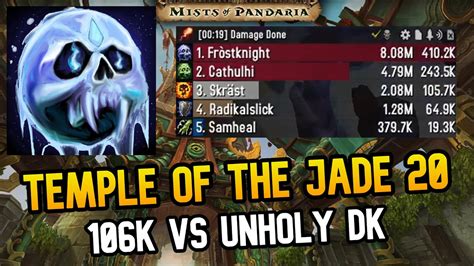 Temple Of Jade 20 106K Overall Frost DK Vs Unholy DK World Of