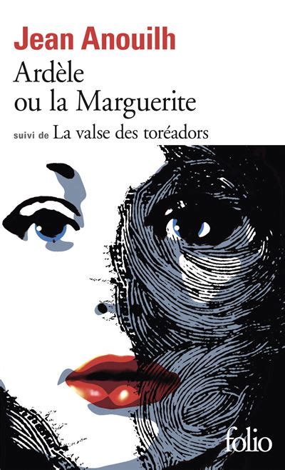 Ard Le Ou La Marguerite La Valse Des Tor Adors Jean Anouilh Achat