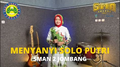 Jawa Pos SMA Awards 2023 Menyanyi Solo SMA Negeri 2 Jombang YouTube