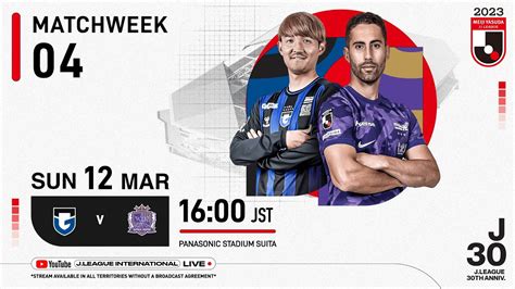 LIVE Gamba Osaka Vs Sanfrecce Hiroshima Matchweek 4 2023 J1