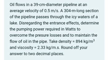 Answered Oil Flows In A 39 Cm Diameter Pipeline Bartleby