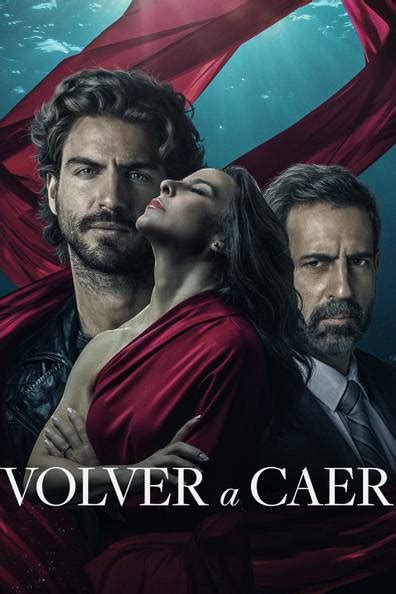 How To Watch And Stream Volver A Caer 2023 2023 On Roku