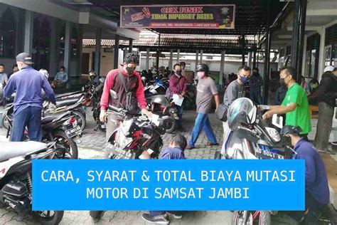 Cek Cara Syarat Total Biaya Mutasi Motor Dan Mobil Di Samsat Jambi