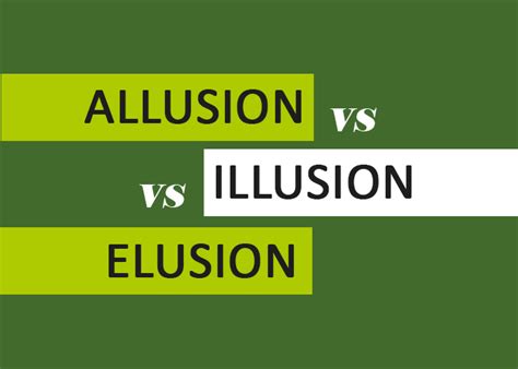allusion  illusion  elusion
