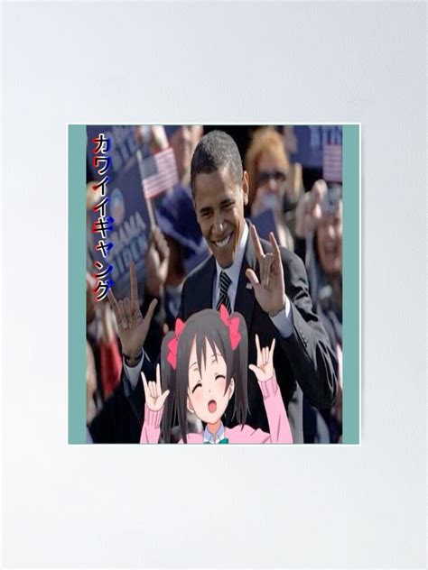 Barack Obama With Anime Girl Poster For Sale By NellieChristi Redbubble