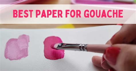 The Best Paper For Gouache Painting Which Surfaces Work Best And How