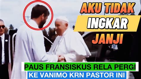 Paus Fransiskus Menolak Nasihat Orang Lain Demi Pastor Martin Di