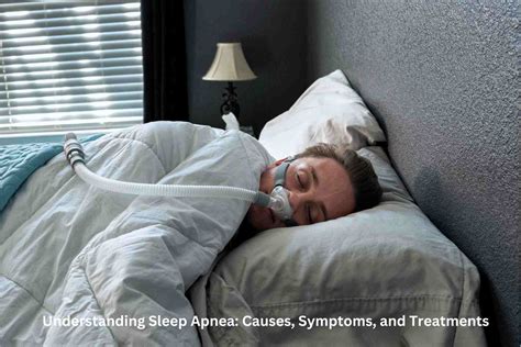 Understanding Sleep Apnea Causes Symptoms And Treatments Kexing