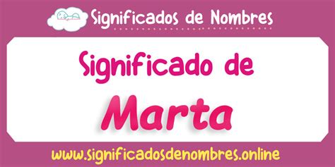 Significado De Marta 【 Apodos Origen Y MÁs