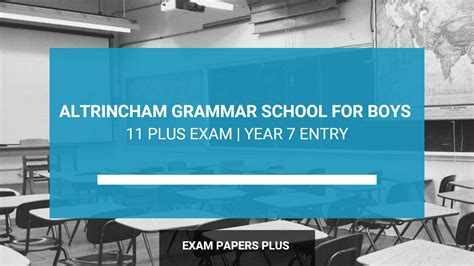 Altrincham Grammar School For Boys 11 Exam Year 7 Entry 2024