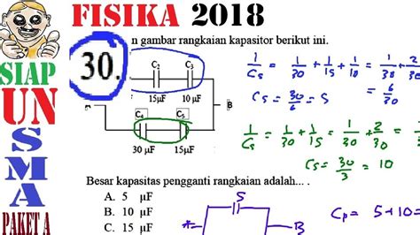 Prediksi Un Fisika Sma 2018 Paket A Pembahasan No 30 Kapasitor Penganti Rangkaian Seri Paralel