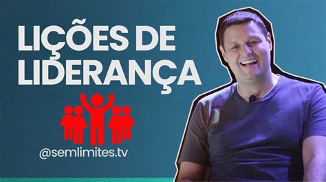 LIÇÕES DE LIDERANÇA PROGRAMA SEM LIMITES EP 84 YouTube