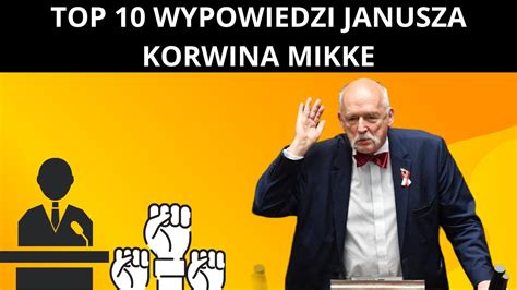 TOP 10 WYPOWIEDZI JANUSZA KORWINA MIKKE CZ 1 BEST OF JANUSZ KORWIN