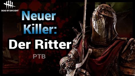 Dead By Daylight 76 Killer Neuer Killer Der Ritter Ptb Deutsch