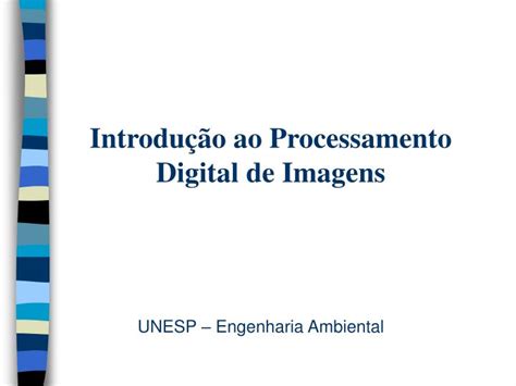 Ppt Introdu O Ao Processamento Digital De Imagens Powerpoint